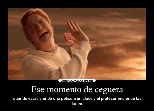 Ese momento de ceguera - 