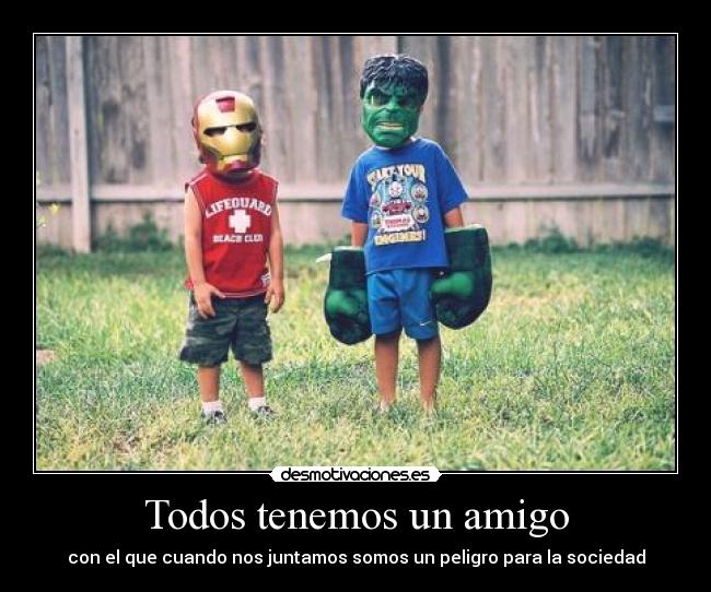 Todos tenemos un amigo -