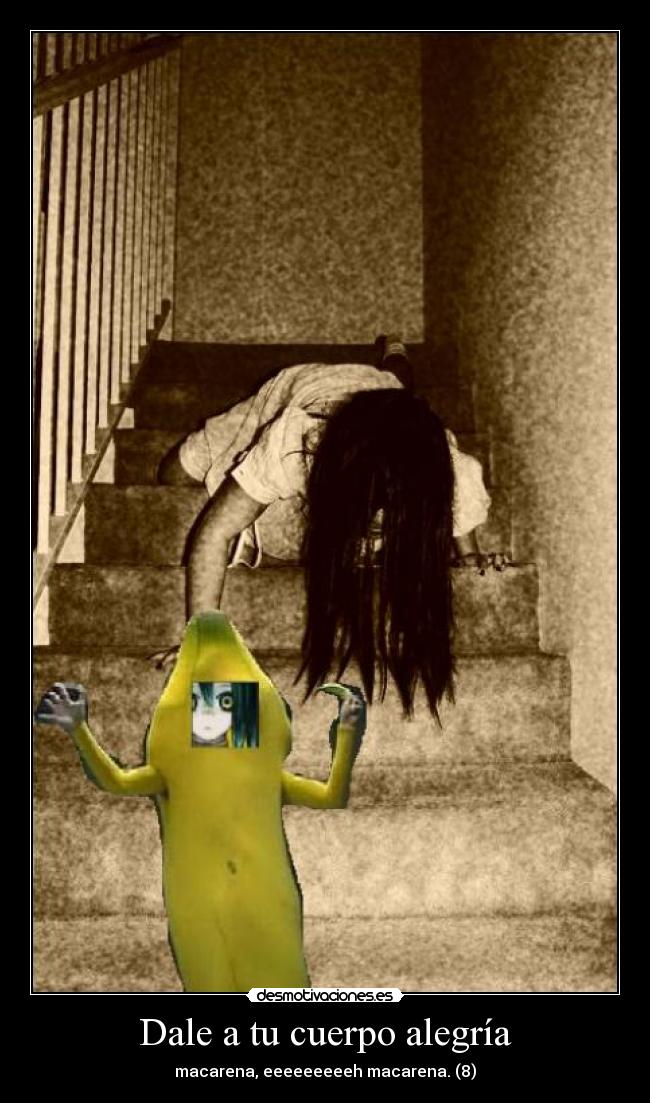 Dale a tu cuerpo alegría -