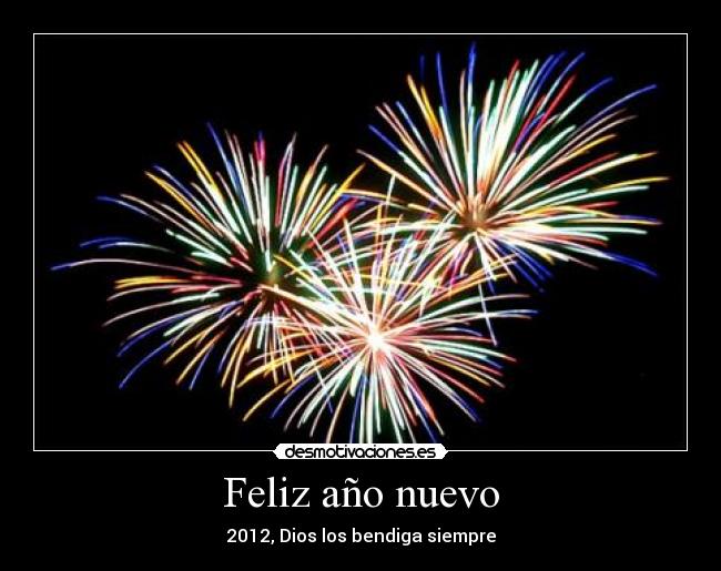 Feliz año nuevo - 2012, Dios los bendiga siempre