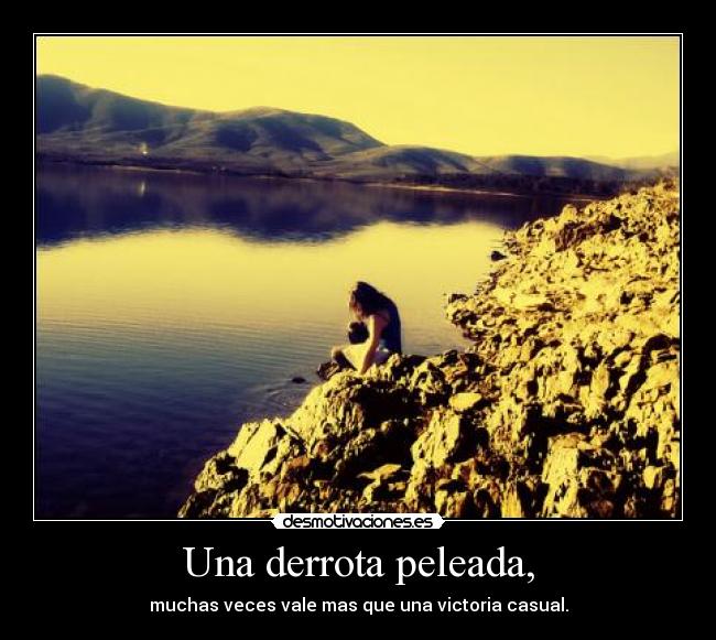 Una derrota peleada, - 