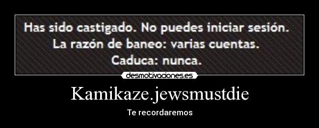 Kamikaze.jewsmustdie - Te recordaremos