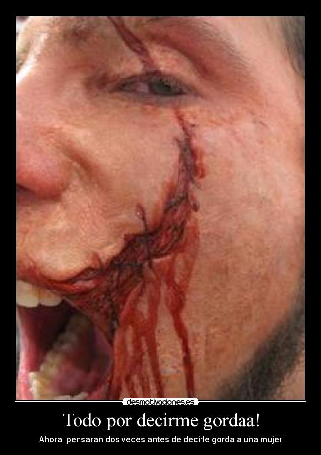 Todo por decirme gordaa! -