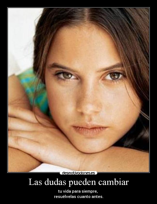Las dudas pueden cambiar -