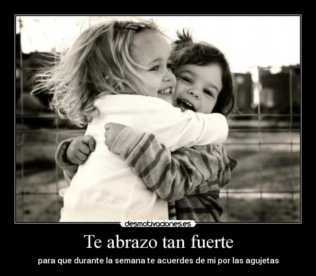 Te abrazo tan fuerte - 