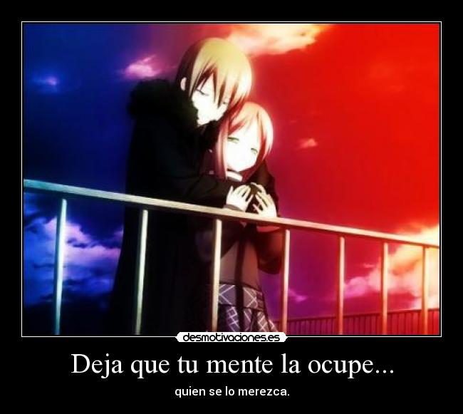 Deja que tu mente la ocupe... -