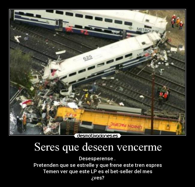 Seres que deseen vencerme - 