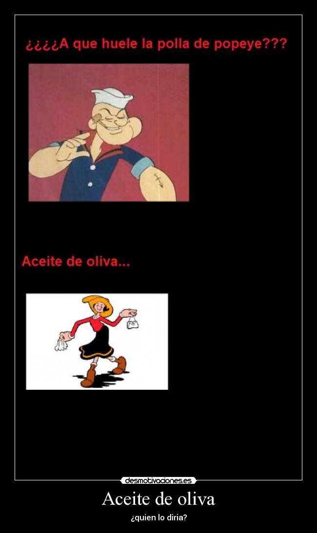 Aceite de oliva - ¿quien lo diria?