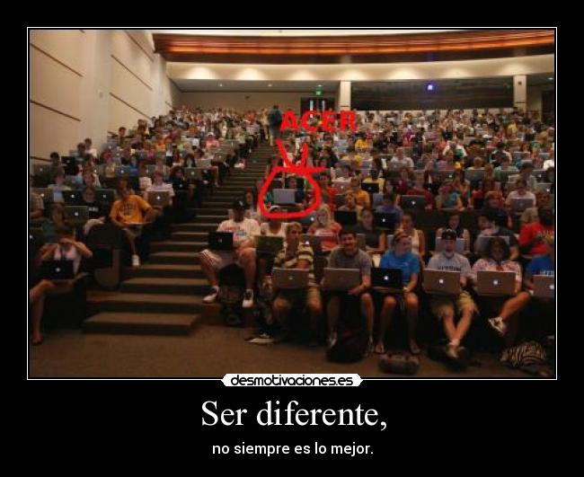 Ser diferente, - 