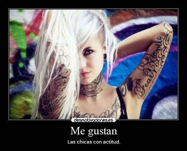 Me gustan - Las chicas con actitud.