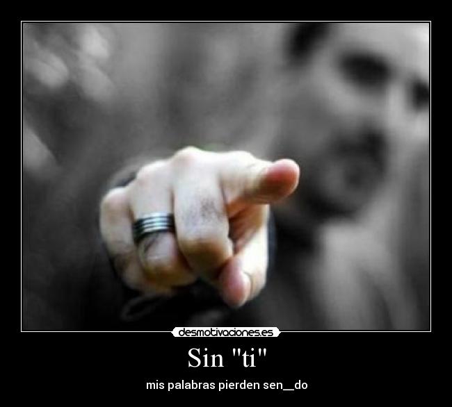 Sin ti - mis palabras pierden sen__do