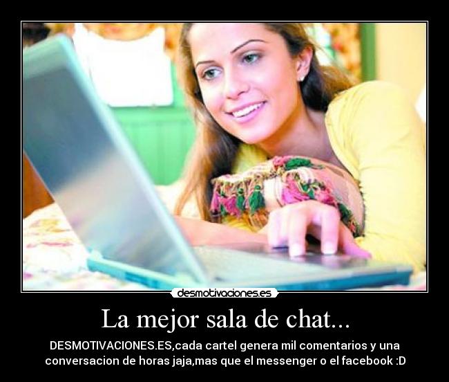La mejor sala de chat... -