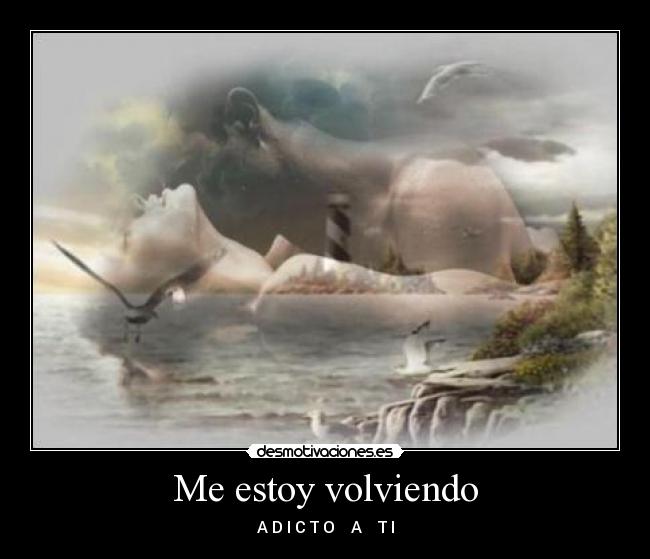 Me estoy volviendo -