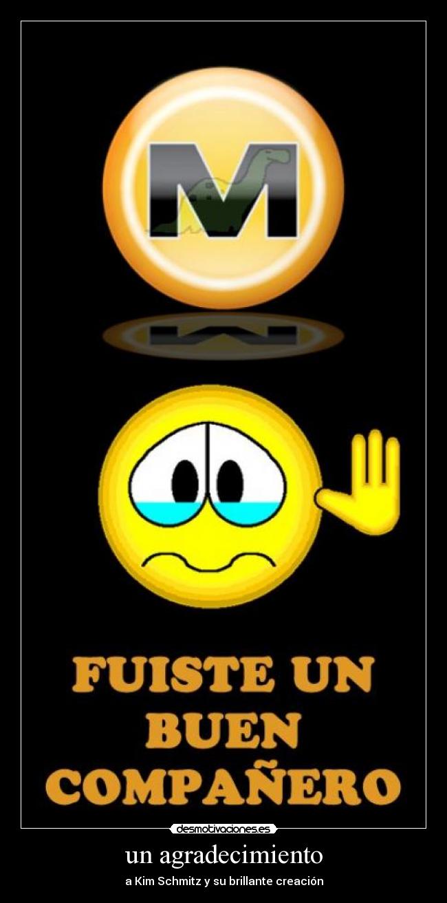 un agradecimiento - a Kim Schmitz y su brillante creación