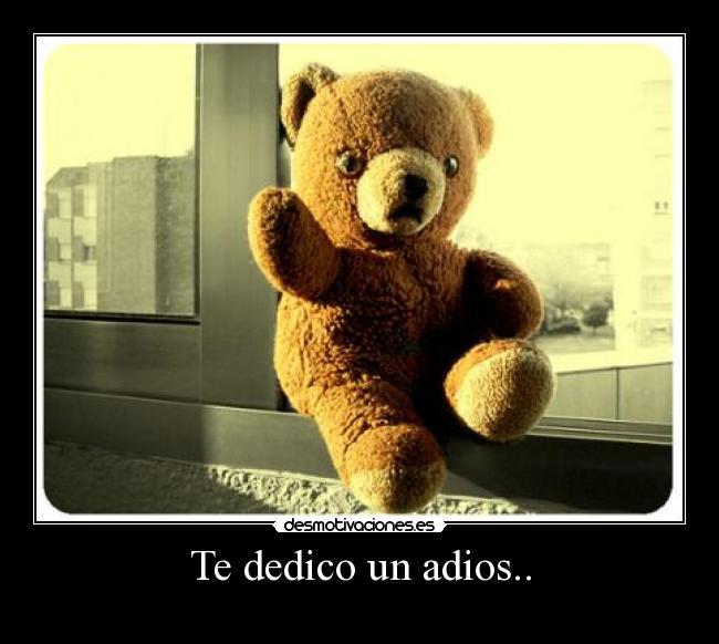 Te dedico un adios.. - 