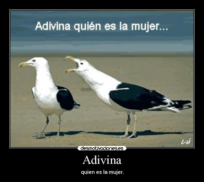 Adivina - quien es la mujer.