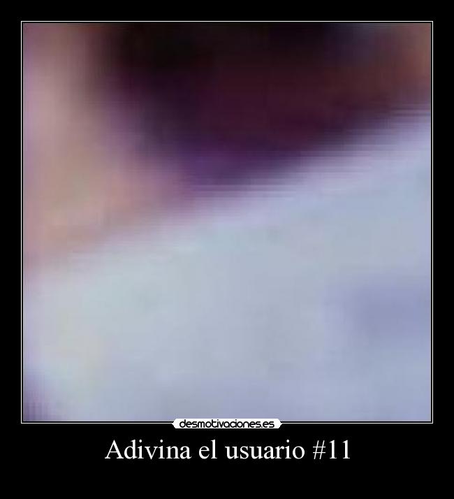 Adivina el usuario #11 - 