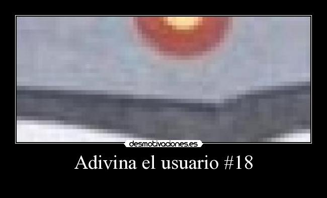 Adivina el usuario #18 - 