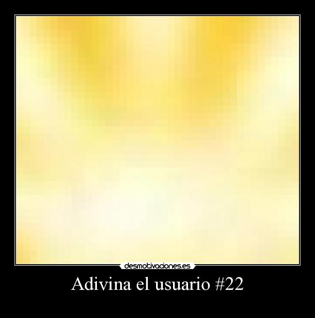 Adivina el usuario #22 - 