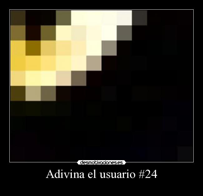 Adivina el usuario #24 -