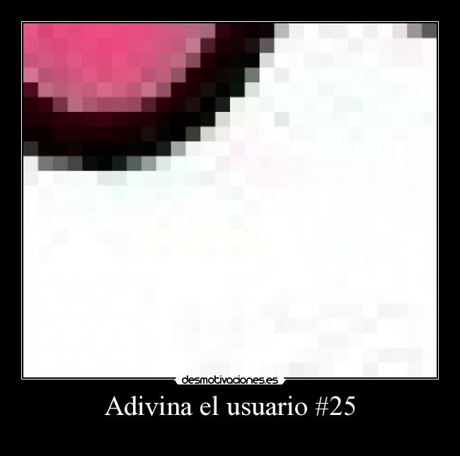 Adivina el usuario #25 - 