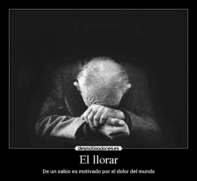 El llorar -