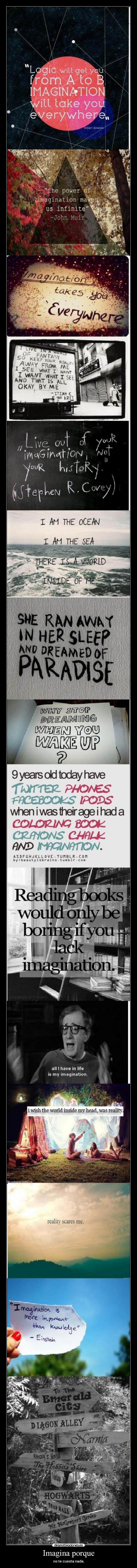 Imagina porque - no te cuesta nada.