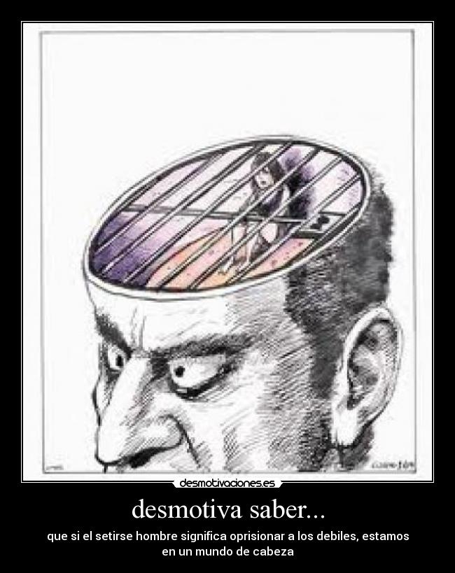 desmotiva saber... - 
