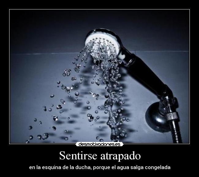 Sentirse atrapado - en la esquina de la ducha, porque el agua salga congelada
