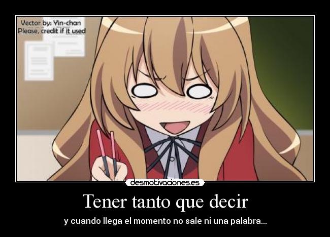 Tener tanto que decir -