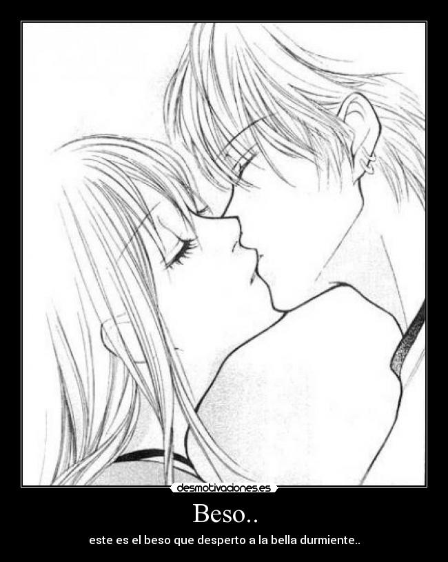 Beso.. - este es el beso que desperto a la bella durmiente..