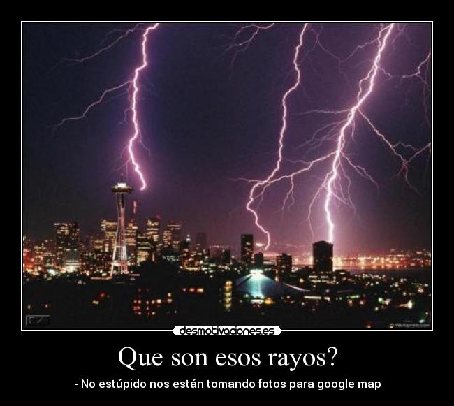 Que son esos rayos? -