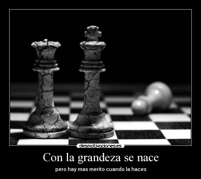 Con la grandeza se nace - 