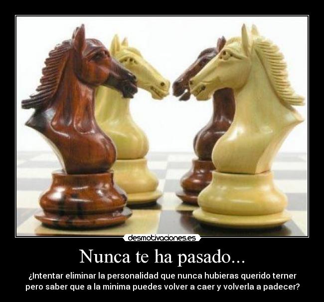 Nunca te ha pasado... -