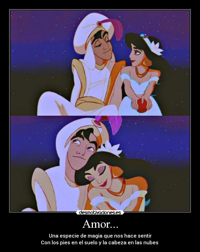 Amor... - Una especie de magia que nos hace sentir
Con los pies en el suelo y la cabeza en las nubes