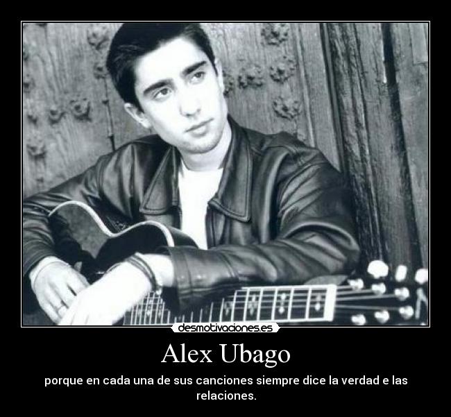 carteles alex ubago desmotivaciones