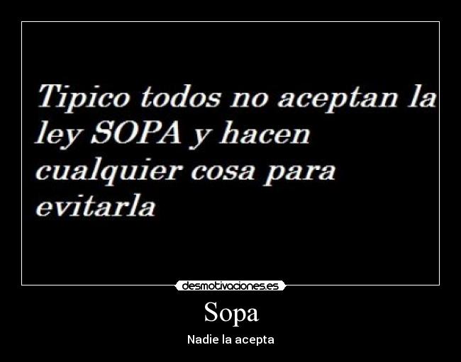 Sopa - Nadie la acepta