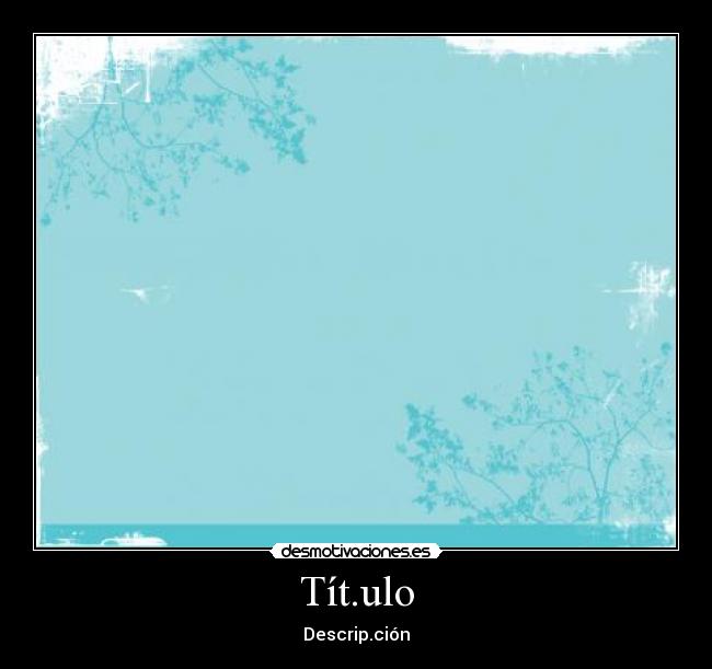 carteles desmotivaciones