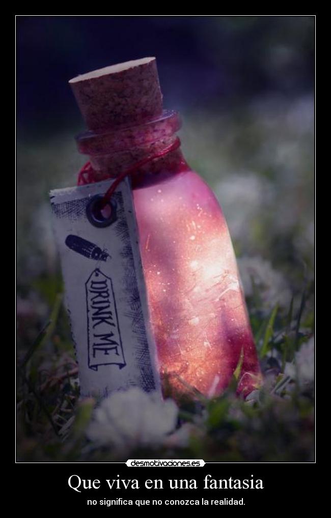 Que viva en una fantasia - 