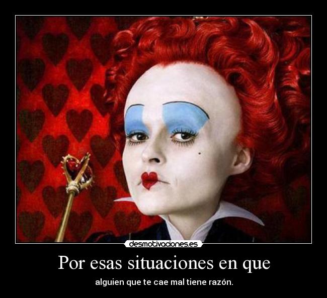 Por esas situaciones en que -