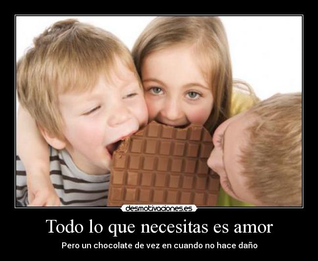 Todo lo que necesitas es amor - Pero un chocolate de vez en cuando no hace daño