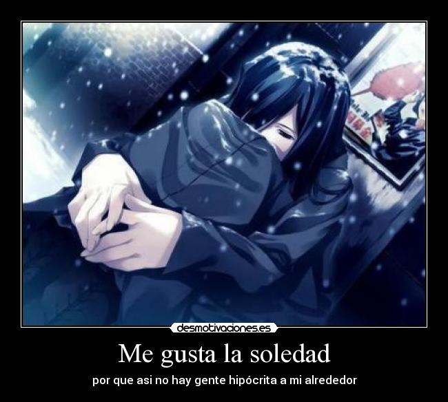 Me gusta la soledad -