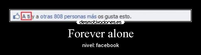 Forever alone - nivel: facebook