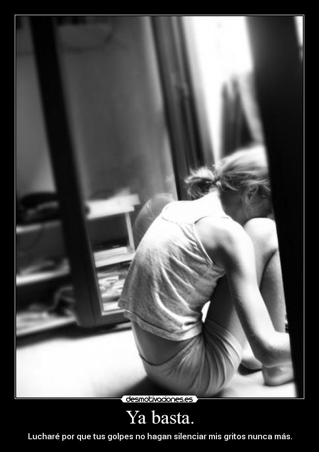 Ya basta. - 