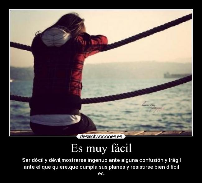 Es muy fácil -