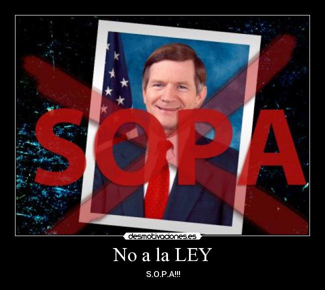No a la LEY - S.O.P.A!!!