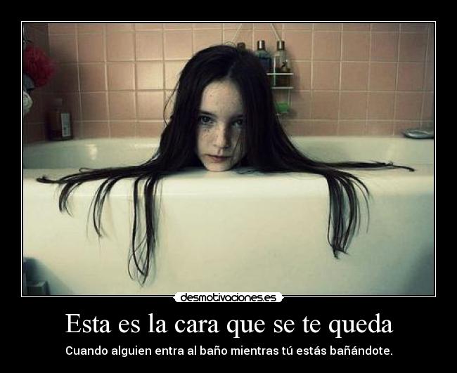 Esta es la cara que se te queda -