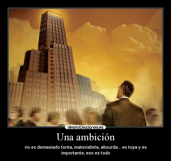 carteles ambicion desmotivaciones