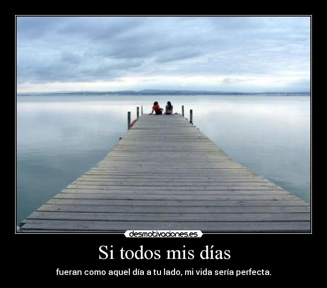 Si todos mis días - 
