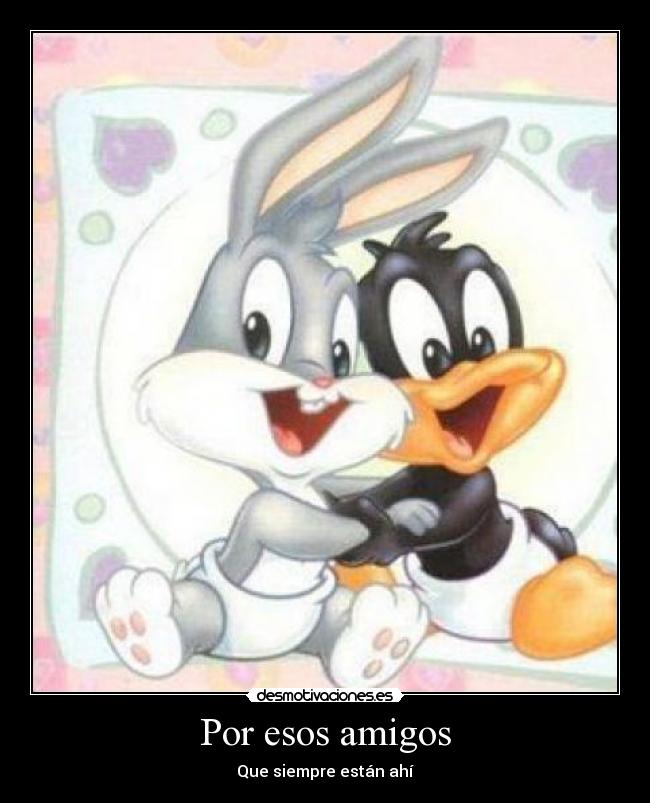 Por esos amigos - 